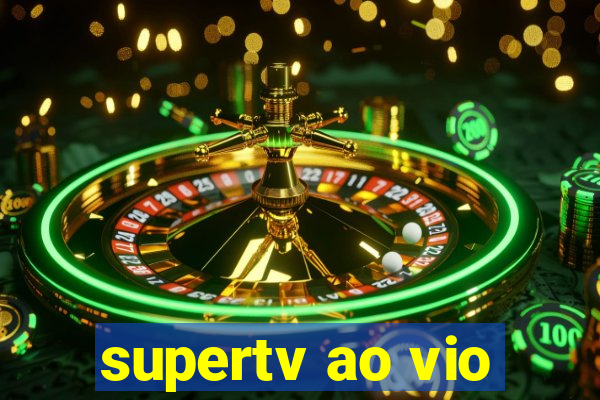 supertv ao vio